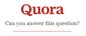 Quora asks, Can you answer this question?